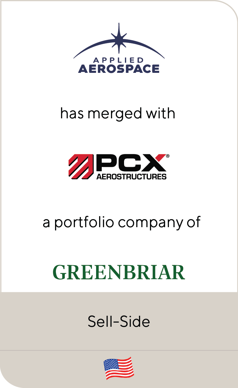 Applied Aerospace has merged with PCX Aerosystems, a portfolio company of Greenbriar Equity Group