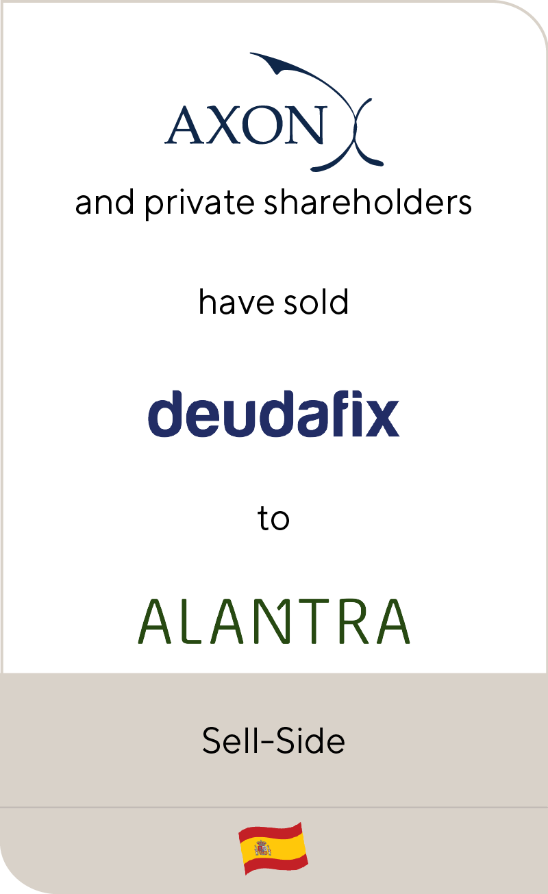 Axon Partners Group and private shareholders have sold Deudafix to Alantra Private Equity