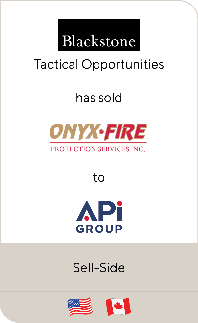 Blackstone Tactical Opportunities has sold Onyx-Fire Protection Services Inc. to APi Group Inc.