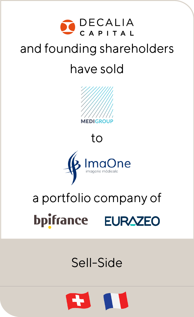 DECALIA Capital and founding shareholders have sold MediGroup to ImaOne, a portfolio company of Bpifrance and Eurazeo
