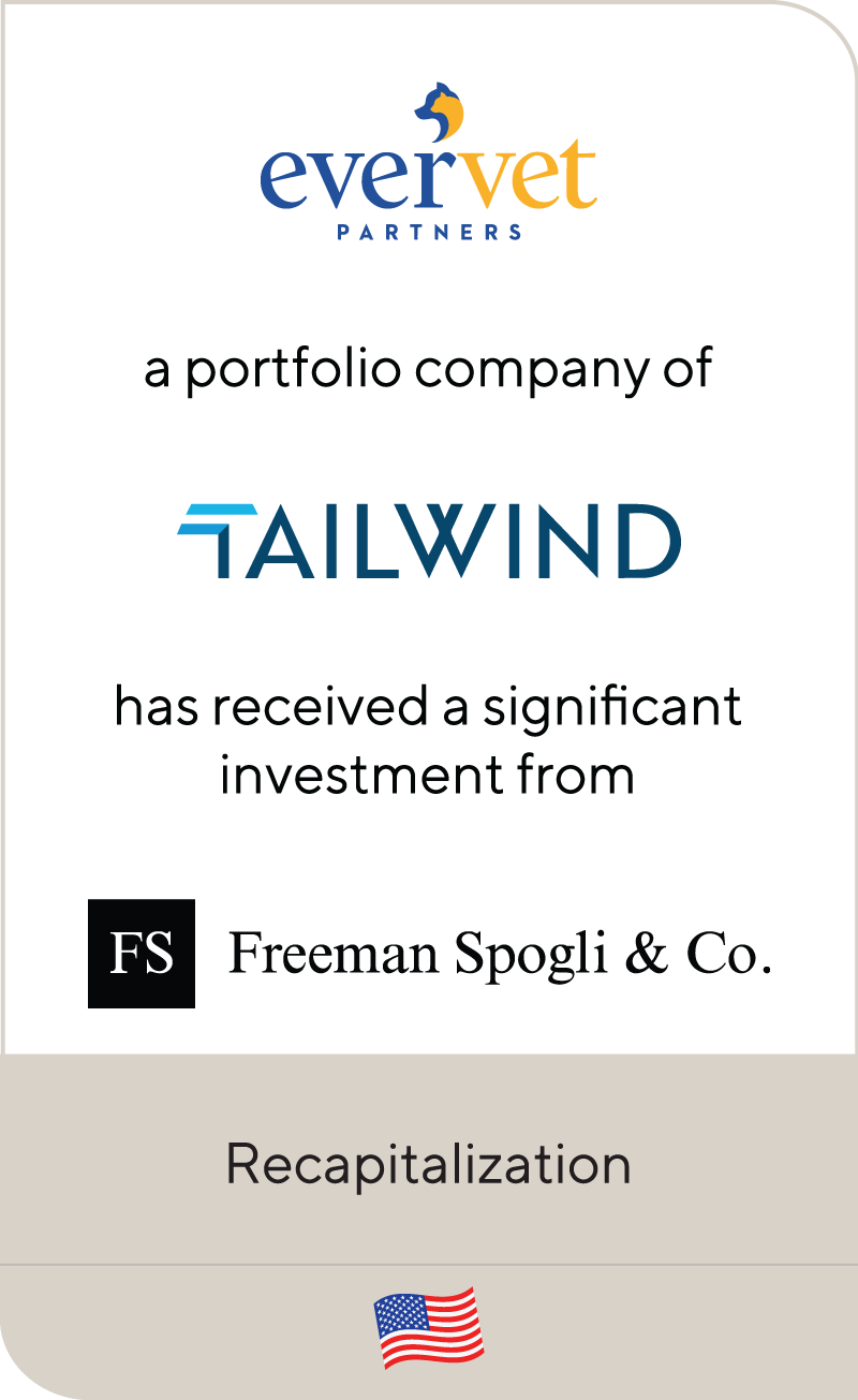 EverVet Partners Tailwind Capital Group, LLC FreemanSpogli 2022