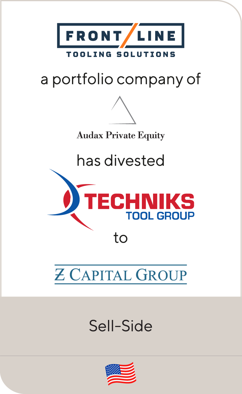 Frontline Tooling Solutions, an Audax Private Equity portfolio company, has divested Techniks Tool Group to an affiliate of Z Capital Partners