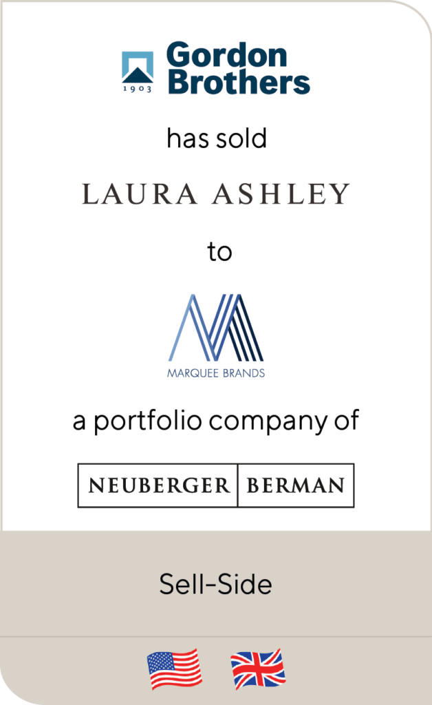 Gordon Brothers Group has sold Laura Ashley to Marquee Brands, a portfolio company of Neuberger Berman.