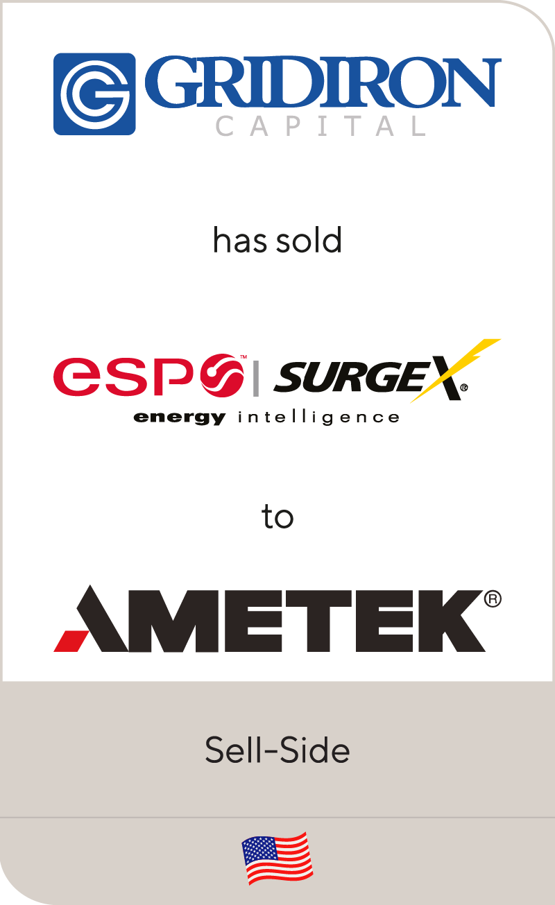 Gridiron Capital has sold ESP/SurgeX to AMETEK