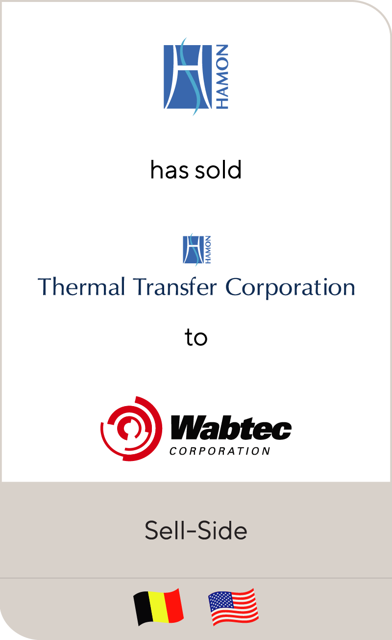 Hamon & Cie International has sold Thermal Transfer Corporation to Wabtec Corporation