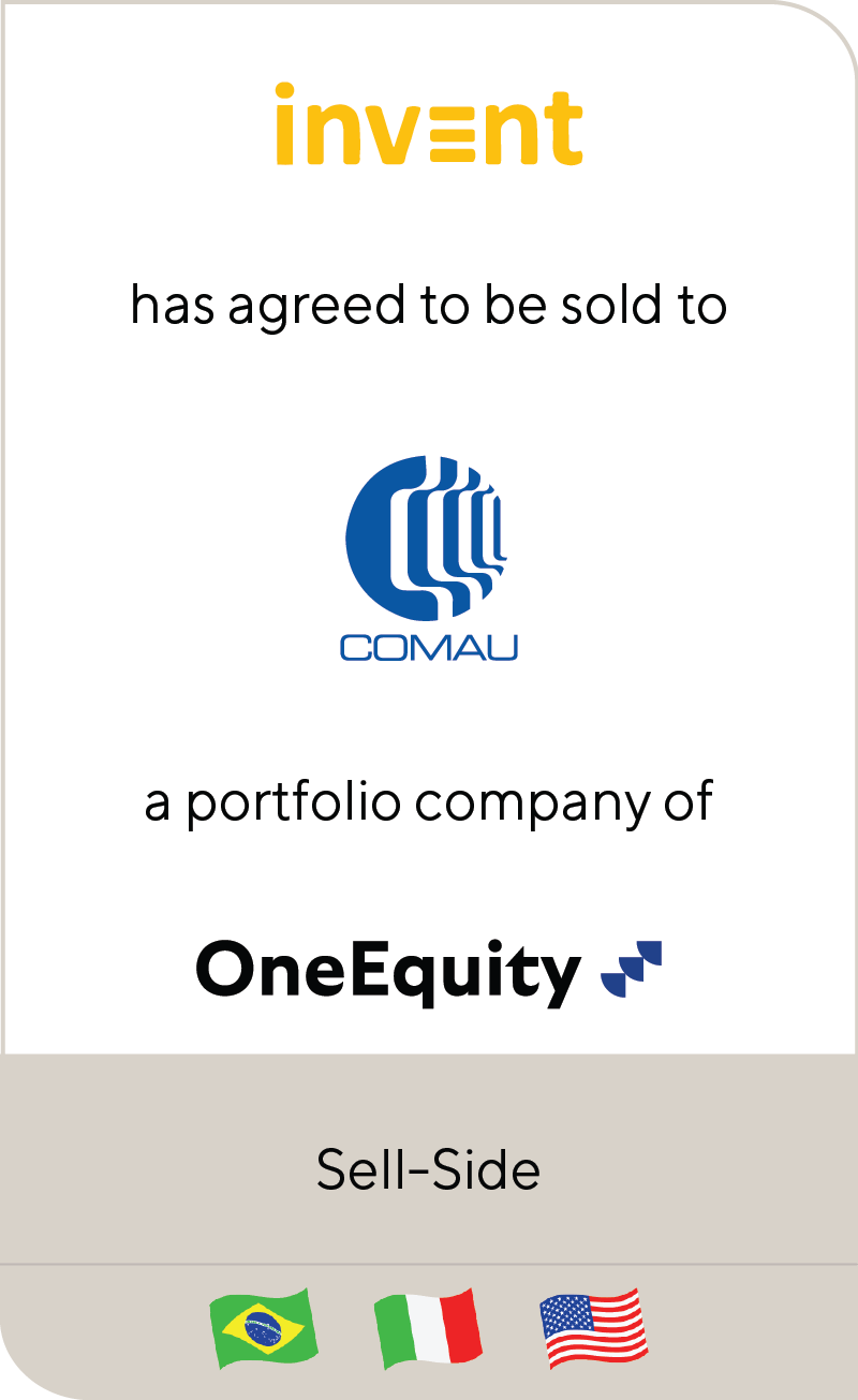 Invent has agreed to be sold to Comau, a portfolio company of One Equity Partners