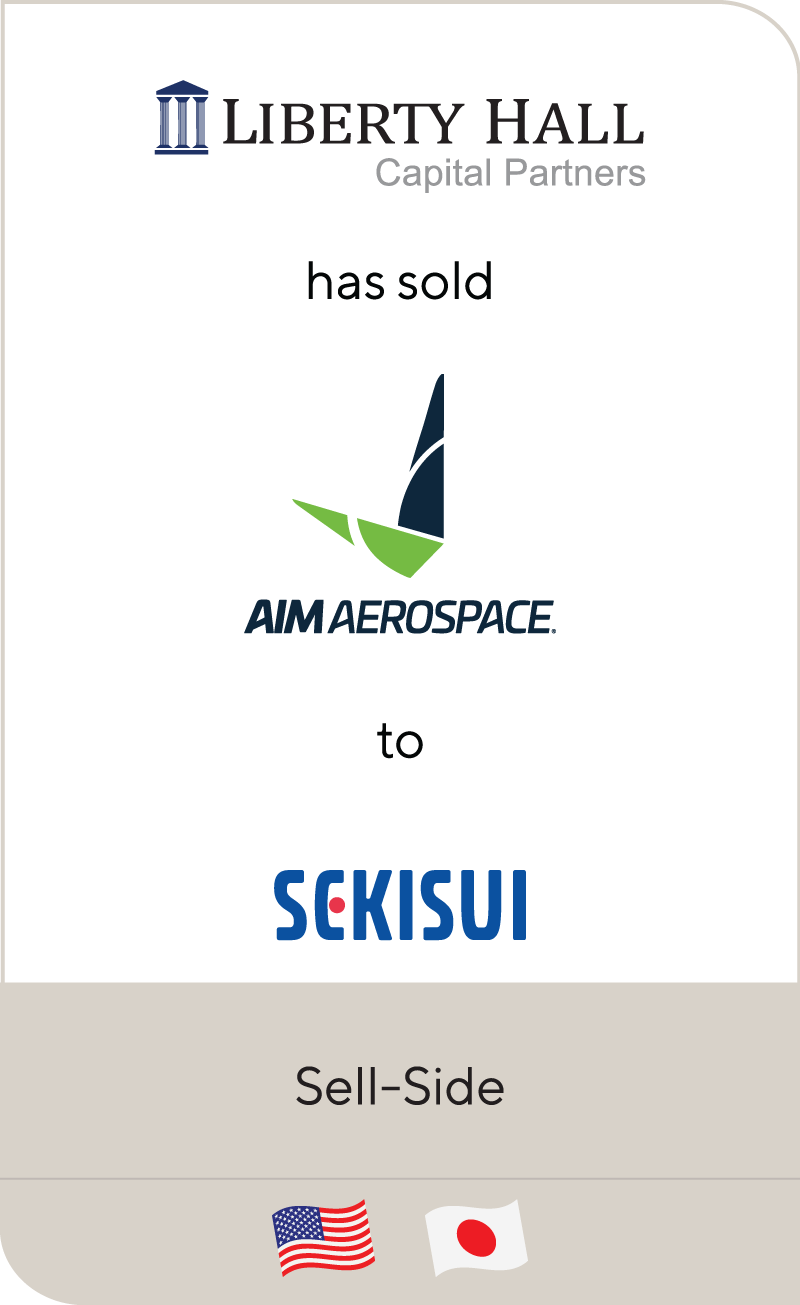 Liberty Hall Capital Partners AIM Aerospace Sekisui Chemical