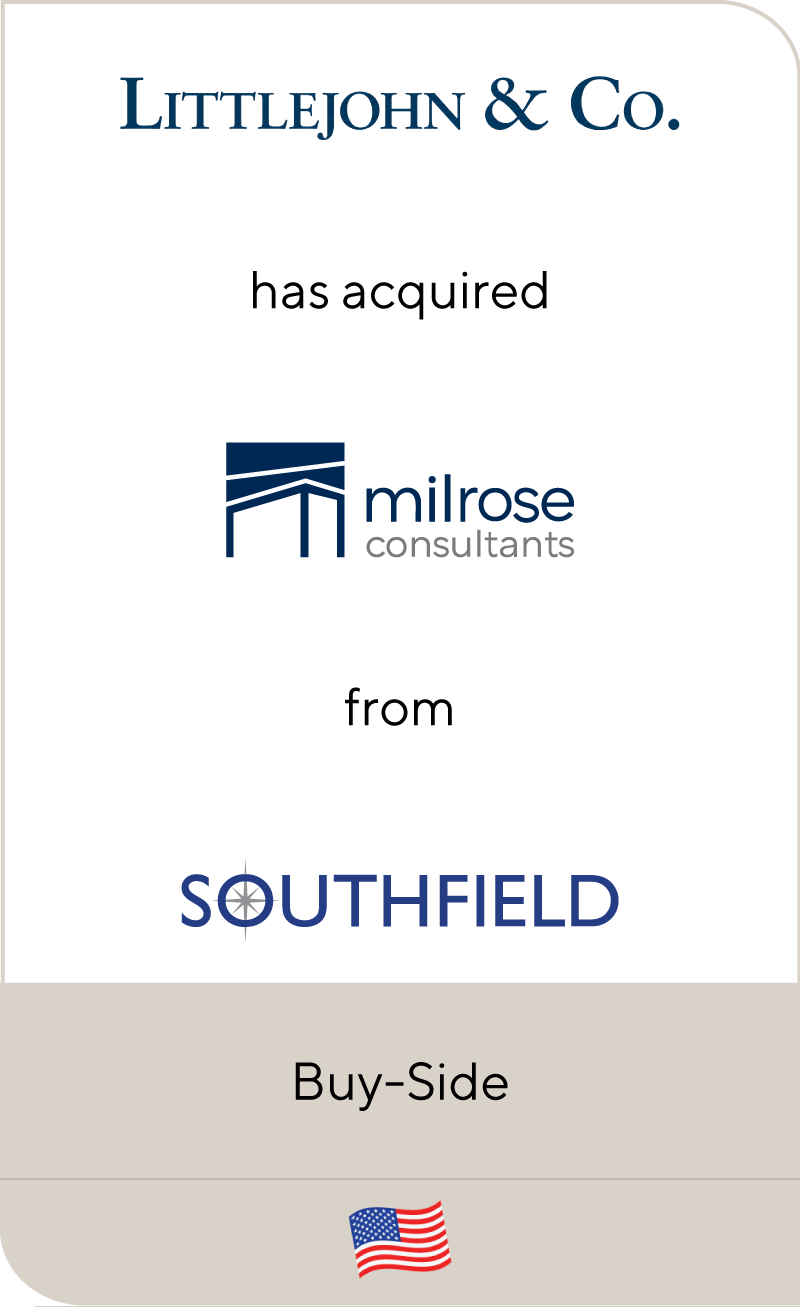 Littlejohn & Co. has acquired Milrose Consultants from Southfield Capital
