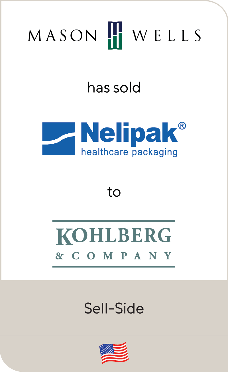 Mason Wells has sold Nelipak Healthcare Packaging to Kohlberg & Company