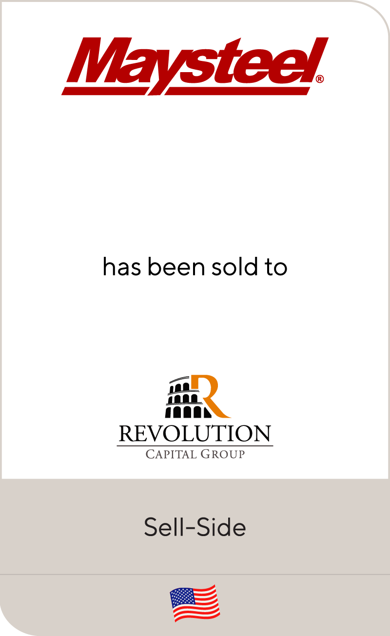 Maysteel LLC has been sold to Revolution Capital Group