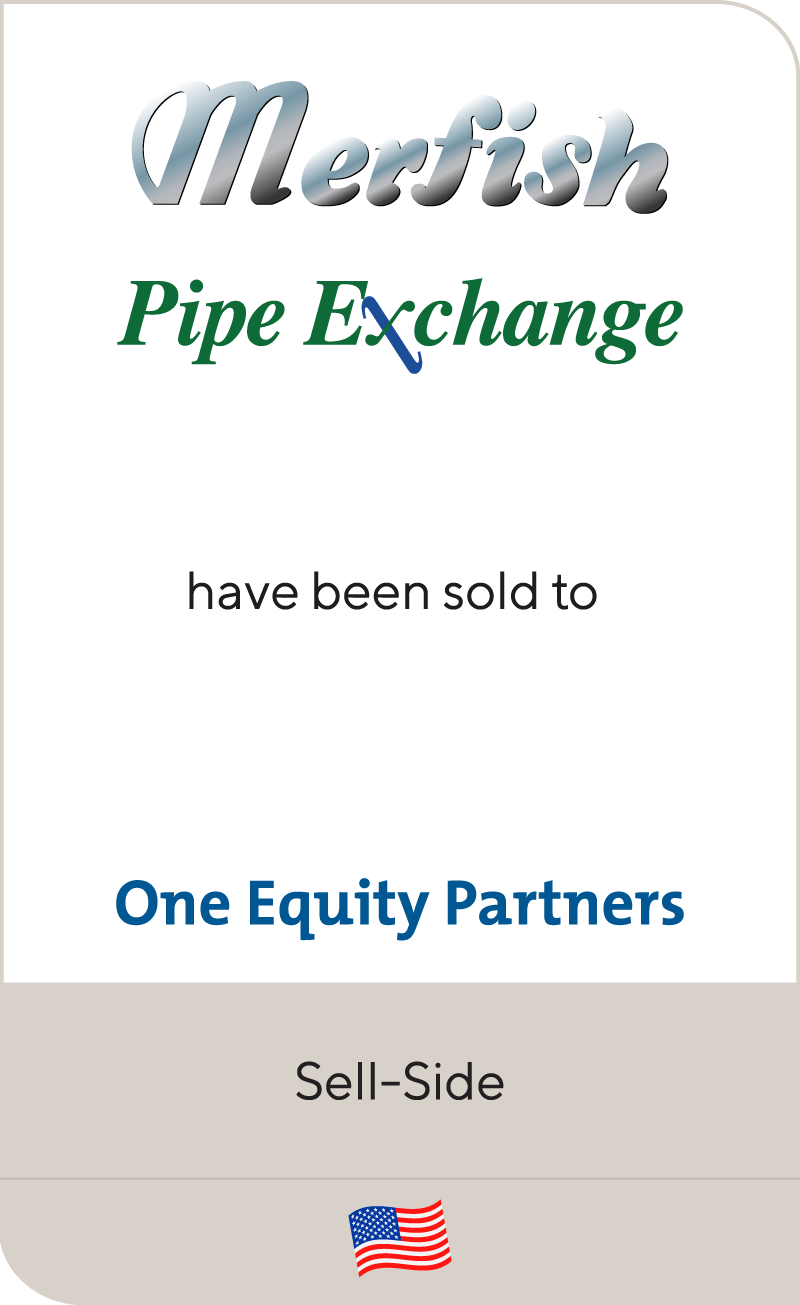 Merfish Pipe Exchange One Equity Partners 2012