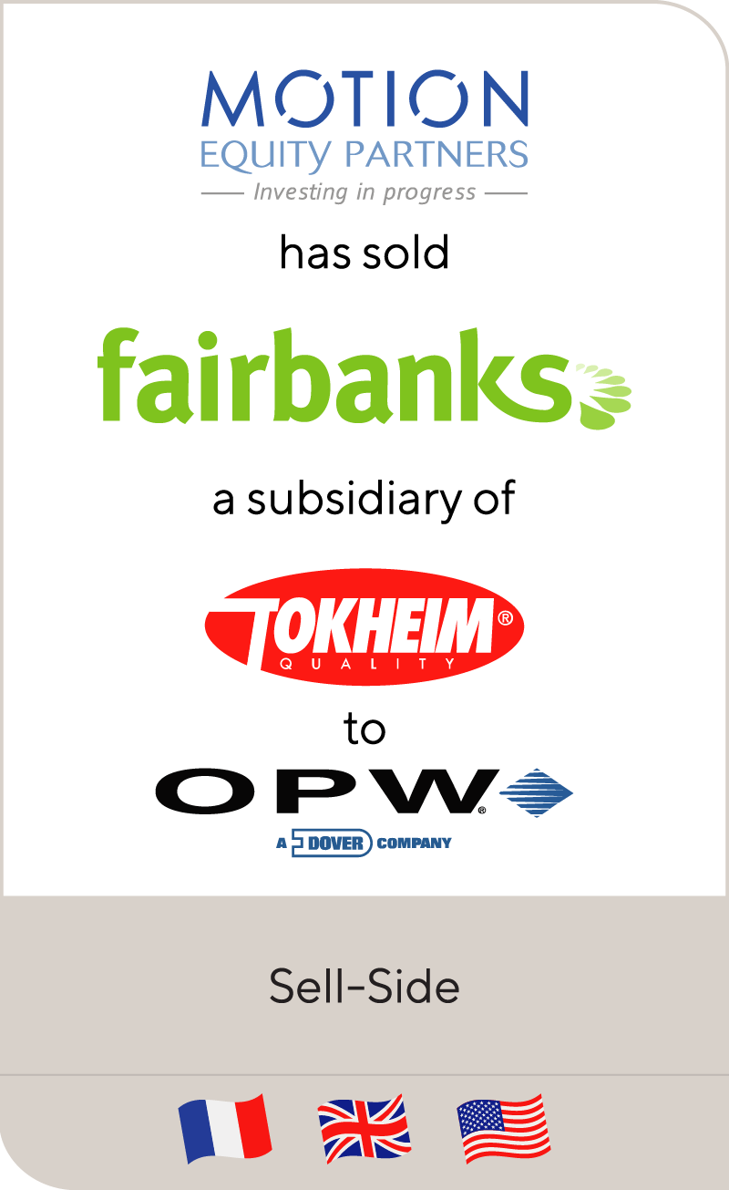 Motion Equity has sold Fairbanks a subsidiary of Tokheim to OPW
