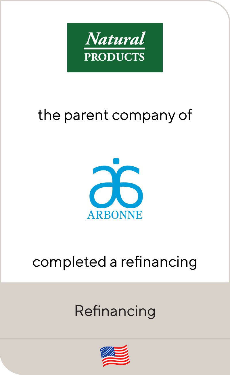 Natural Products Group, the parent company of Arbonne, completed a refinancing