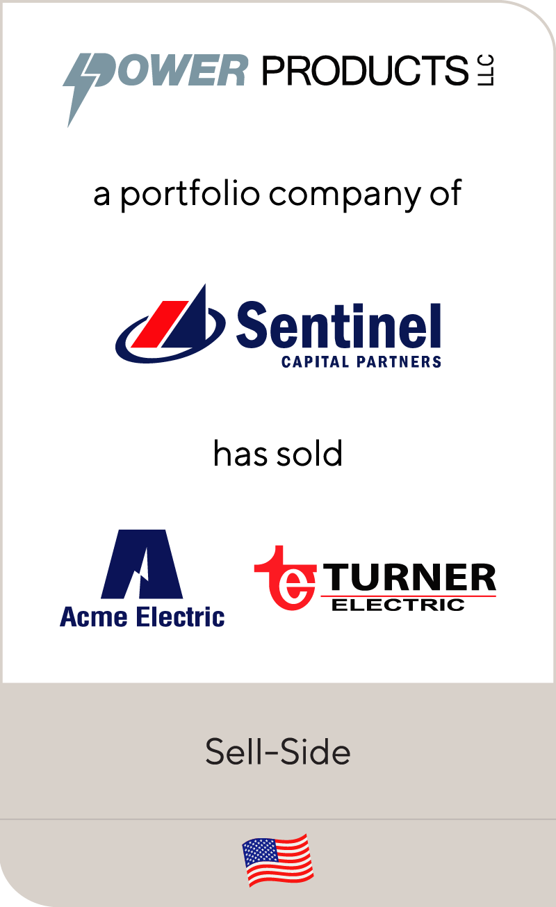 Power Products LLC Sentinel Capital Partners Turner Electric Acme Electric 2015