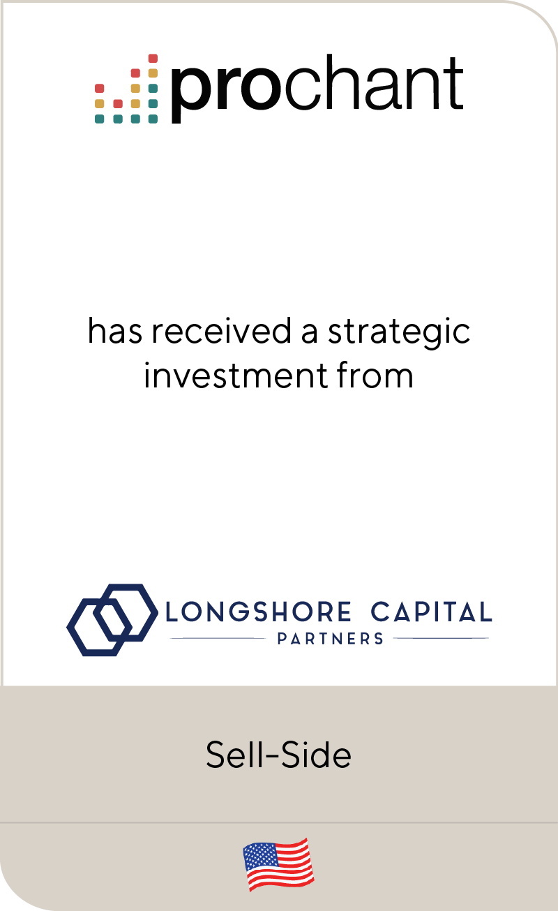 Prochant has received a strategic investment from Longshore Capital Partners