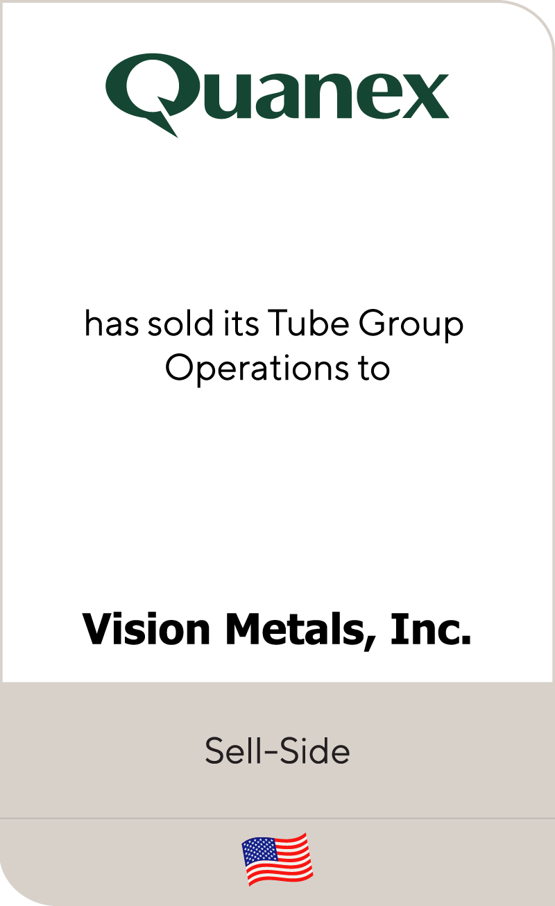 Quanex has sold its Tube Group Operations to Vision Metals