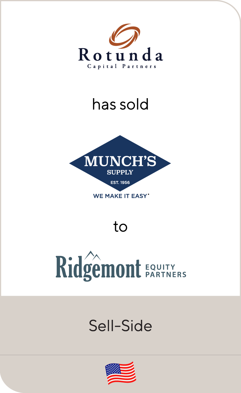Munch’s Supply, a portfolio company of Rotunda Capital Partners, has been sold to Ridgemont Equity Partners