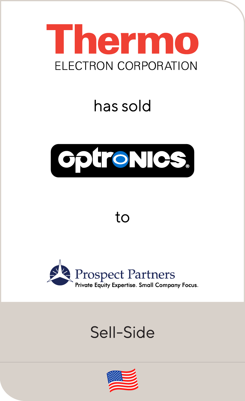 Thermo Electron Corporation has sold Optronics to Prospect Partners