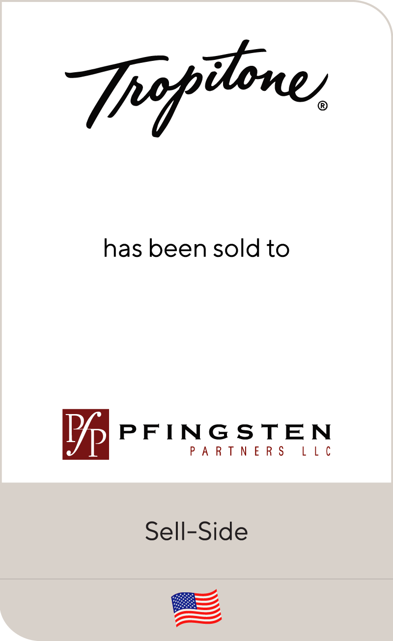 Tropitone Furniture Co. has been sold to Pfingsten Partners