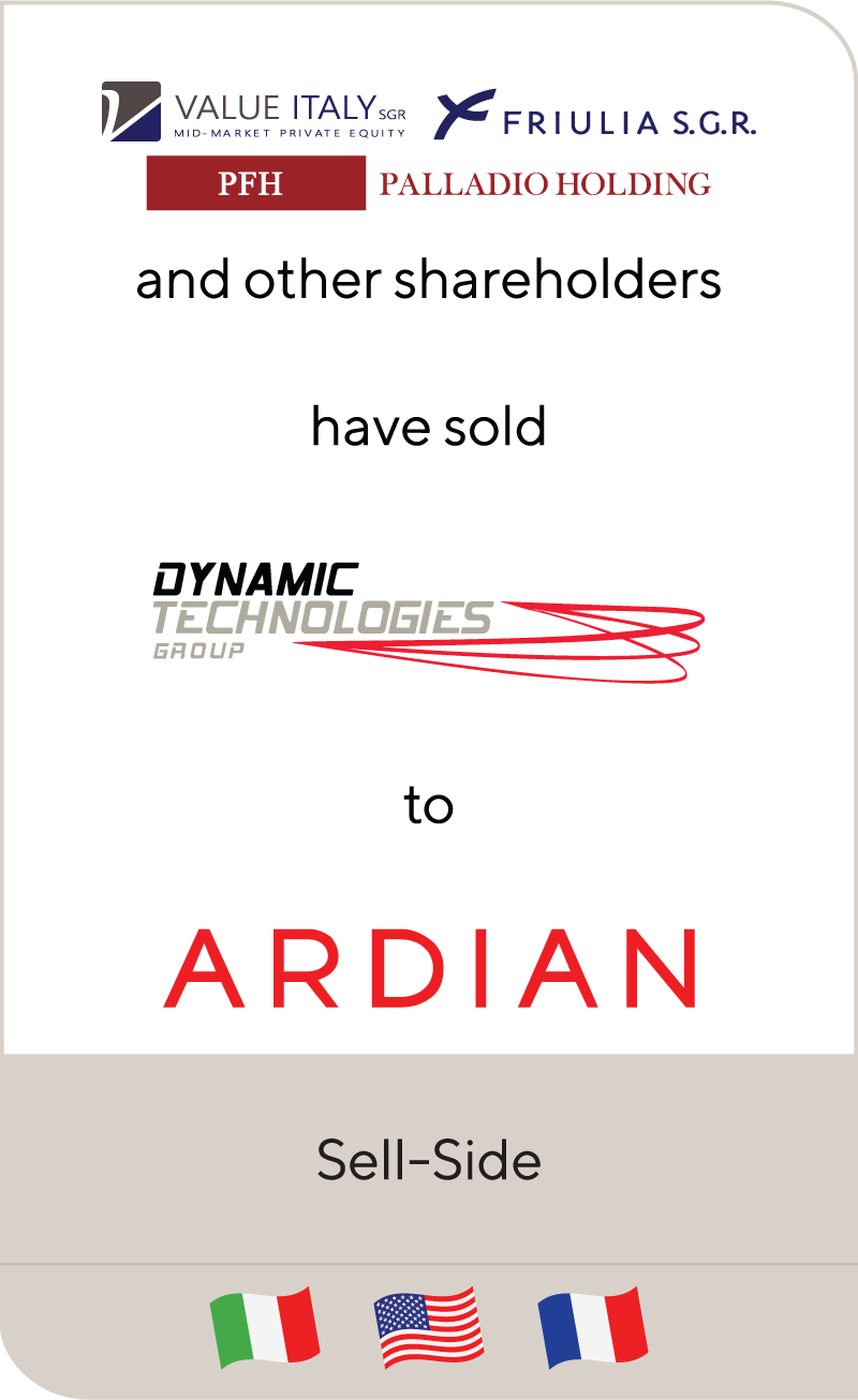 Value Italy Palladio Holding Friulia Dynamic Technologies Ardian 2017