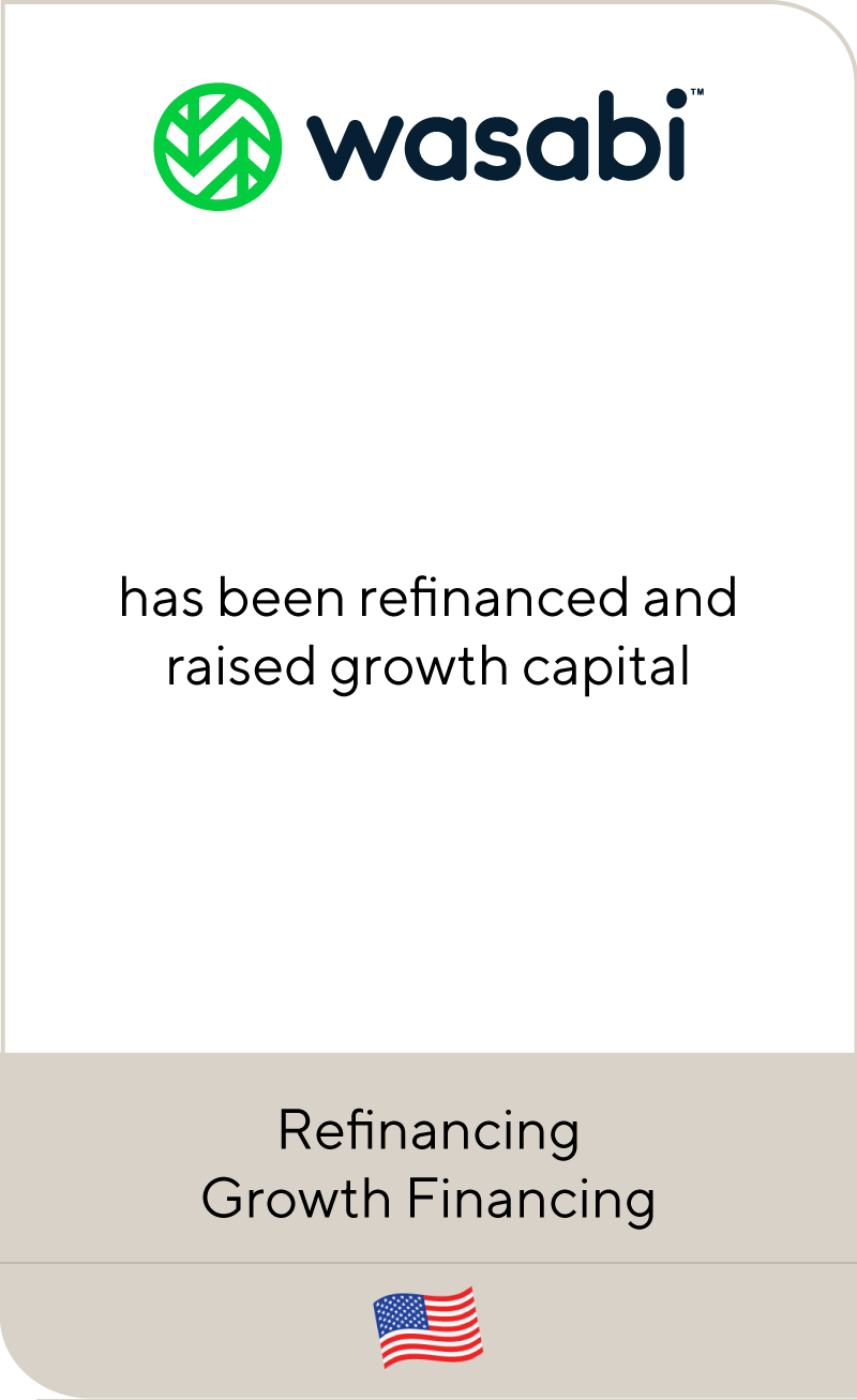Wasabi has been refinanced and raised growth capital